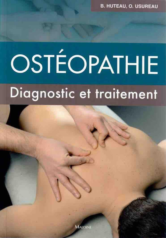 Ostéopathie - diagnostic et traitement (Huteau, Usureau)