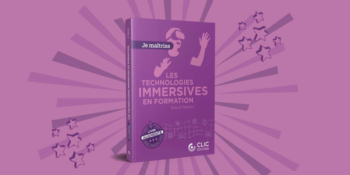 David Roblin Les technologies immersives en formation, de David Roblin – TITASHOP