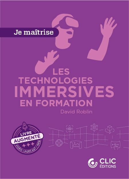 Visuell : couverture du livre Les technologies immersives en formation David Roblin