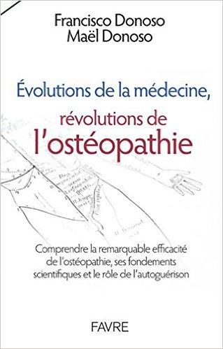 Evolutions de la médecine, révolutions de l'ostéopathie (Donoso)