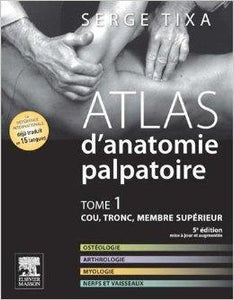 Atlas d'anatomie palpatoire 1 - cou, tronc, membre supérieur (Tixa)