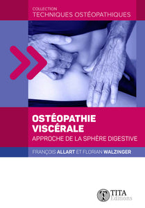 Couverture du livre Ostéopathie viscérale de François Allart et Florian Walzinger chez Tita éditions.